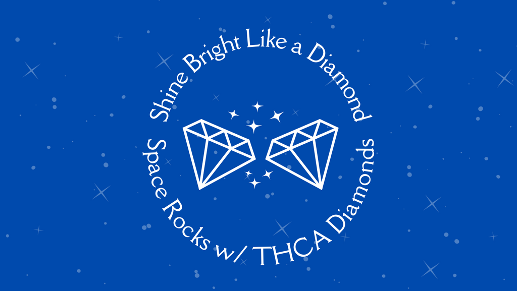 Why would you use thca diamonds?