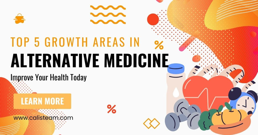 Top 5 Growing Areas in Alternative Medicine - Focus on Functional and Integrative Medicine